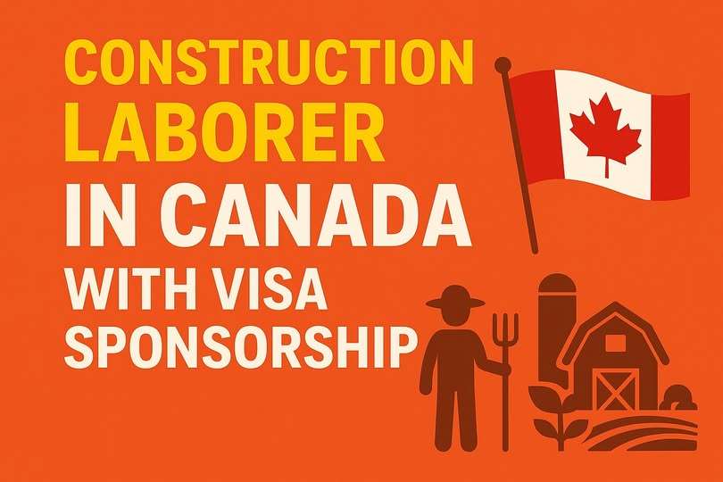 Construction Laborer in Canada with Visa Sponsorship